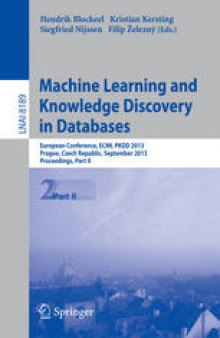 Machine Learning and Knowledge Discovery in Databases: European Conference, ECML PKDD 2013, Prague, Czech Republic, September 23-27, 2013, Proceedings, Part II