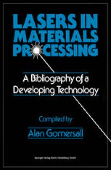 Lasers in Materials Processing: A Bibliography of a Developing Technology