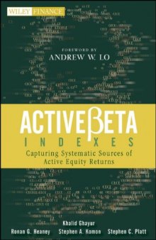 ActiveBeta Indexes: Capturing Systematic Sources of Active Equity Returns (Wiley Finance)