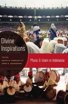 Divine Inspirations: Music and Islam in Indonesia