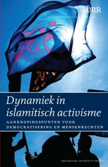 Dynamiek in islamitisch activisme: aanknopingspunten voor democratisering en mensenrechten