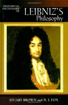 Historical Dictionary of Leibniz's Philosophy (Historical Dictionaries of Religions, Philosophies and Movements)