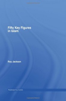 Fifty Key Figures in Islam (Routledge Key Guides)