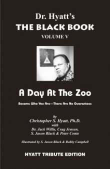 The Black Book Volume V: A Day at the Zoo