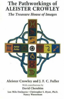 The Pathworkings of Aleister Crowley: The Treasure House of Images  