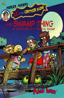 Mercer Mayer's LC and the Critter Kids - The Swamp Thing