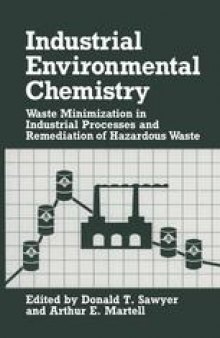 Industrial Environmental Chemistry: Waste Minimization in Industrial Processes and Remediation of Hazardous Waste