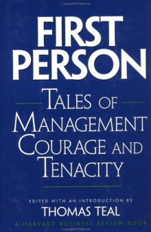 First Person: Tales of Management Courage and Tenacity (Harvard Business Review Book Series)