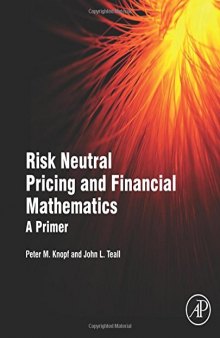 Risk neutral pricing and financial mathematics : a primer