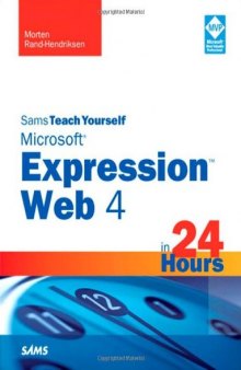 Sams Teach Yourself Microsoft Expression Web 4 in 24 Hours 