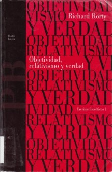 Objetividad, Relativismo Y Verdad (Spanish Edition)