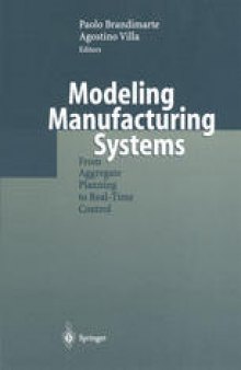 Modeling Manufacturing Systems: From Aggregate Planning to Real-Time Control