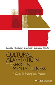 Cultural adaptation of CBT for serious mental illness : a guide for training and practice