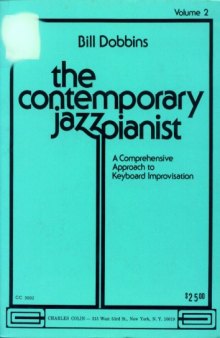 The Contemporary Jazz Pianist, Volume II (A Comprehensive Approach to Keyboard Improvisation) 