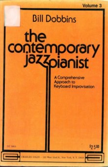 The Contemporary Jazz Pianist, Volume III (A Comprehensive Approach to Keyboard Improvisation) 