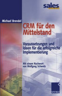 CRM für den Mittelstand: Voraussetzungen und Ideen für die erfolgreiche Implementierung