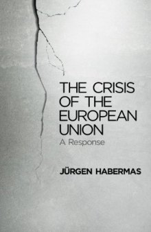 The Crisis of the European Union: A Response