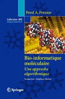 Bio-informatique moléculaire : Une approche algorithmique (Collection IRIS)