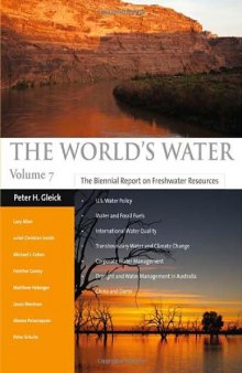 The World's Water, Volume 7: The Biennial Report on Freshwater Resources