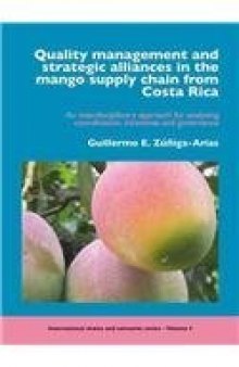 Quality Management And Strategic Alliances In The Mango Supply Chain From Costa Rica: An Interdisciplinary Approach for Analysing Coordination,
