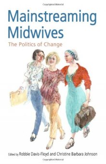 Mainstreaming Midwives: The Politics of Change