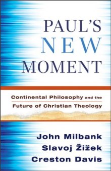 Paul's New Moment: Continental Philosophy and the Future of Christian Theology