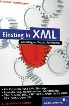 Einstieg in XML: Grundlagen, Praxis, Referenzen, 4. Auflage