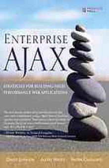 Enterprise AJAX : strategies for building high performance web applications