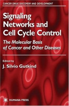 Signaling networks and cell cycle control: the molecular basis of cancer and other diseases
