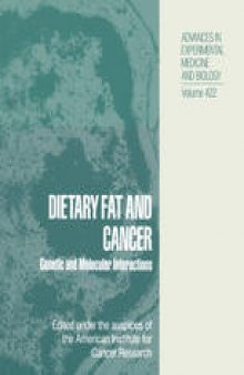 Dietary Fat and Cancer: Genetic and Molecular Interactions