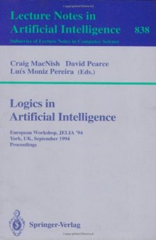 Logics in Artificial Intelligence: European Workshop JELIA '94 York, UK, September 5–8, 1994 Proceedings