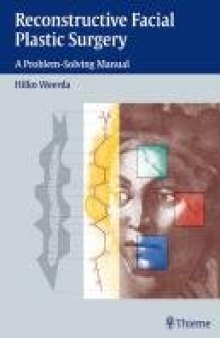 Reconstructive Facial Plastic Surgery A Problem-Solving Manual