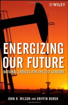 Energizing Our Future: Rational Choices for the 21st Century
