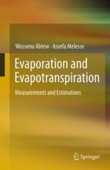 Evaporation and Evapotranspiration: Measurements and Estimations