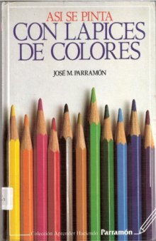 Asi Se Pinta Con Lapices de Colores