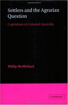 Settlers and the Agrarian Question: Capitalism in Colonial Australia