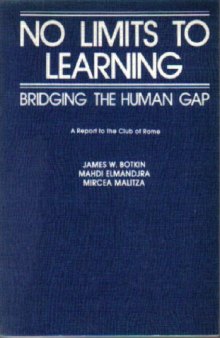 No Limits to Learning. Bridging the Human Gap: the Report to the Club of Rome