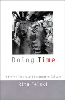 Doing Time: Feminist Theory and Postmodern Culture