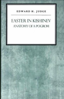 Easter in Kishniev: Anatomy of a Pogrom (Reappraisals in Jewish Social and Intellectual History)  