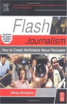 Flash Journalism: How to Create Multimedia News Packages