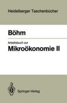 Arbeitsbuch zur Mikroökonomie II