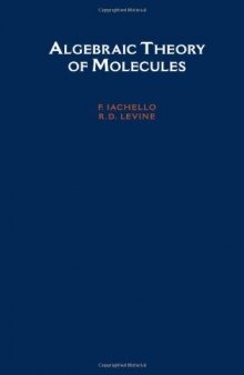 Algebraic Theory of Molecules (Topics in Physical Chemistry Series)