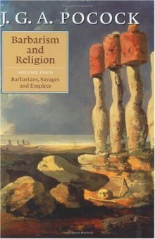 Barbarism and Religion, Vol. 4: Barbarians, Savages and Empires