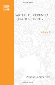 Partial Differential Equations in Physics (Pure and Applied Mathematics: A Series of Monographs and Textbooks, Vol. 1)