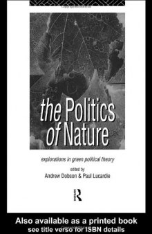 The Politics of Nature: Explorations in Green Political Theory