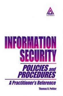 Information Security Policies and Procedures: A Practitioner's Reference