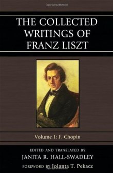 The Collected Writings of Franz Liszt. Vol. 1: F. Chopin