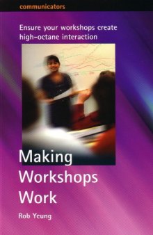 Making workshops work: ensure your workshops create high-octane interaction