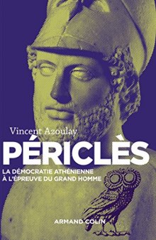 Périclès. La démocratie athénienne à l’épreuve du grand homme