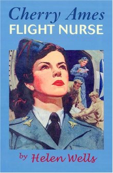 Cherry Ames Flight Nurse: Book 5 (Bk. 5)